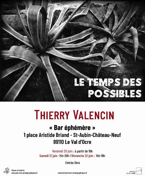 Exposition "Le temps des possibles" : photographies de Thierry Valencin – Saint-Aubin Château Le Val d'Ocre (Bar éphémère) (affiche de l’événement)