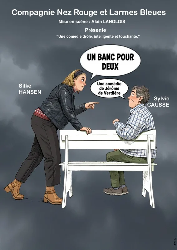 Théâtre "Un banc pour deux" par La Compagnie Nez Rouge et Larmes Bleues (de Jérôme de Verdière / Mise en scène de Alain Langois) avec Sylvie Caussé, Silke Hansen – Champigny-sur-Yonne (Salle des fêtes) (affiche de l’événement)