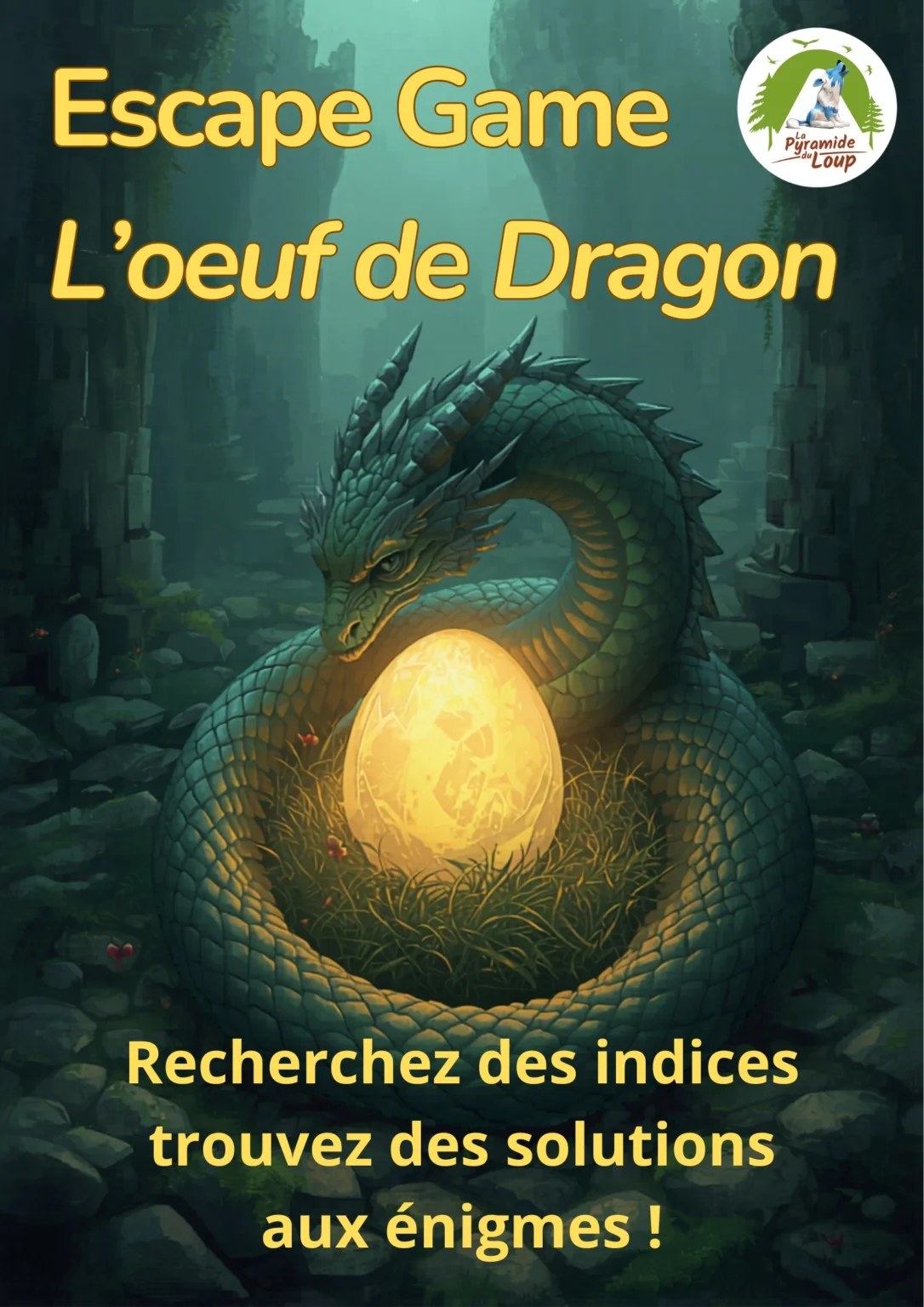 La Quête de l’œuf de dragon – Toucy (La Pyramide du Loup) (affiche de l’événement)