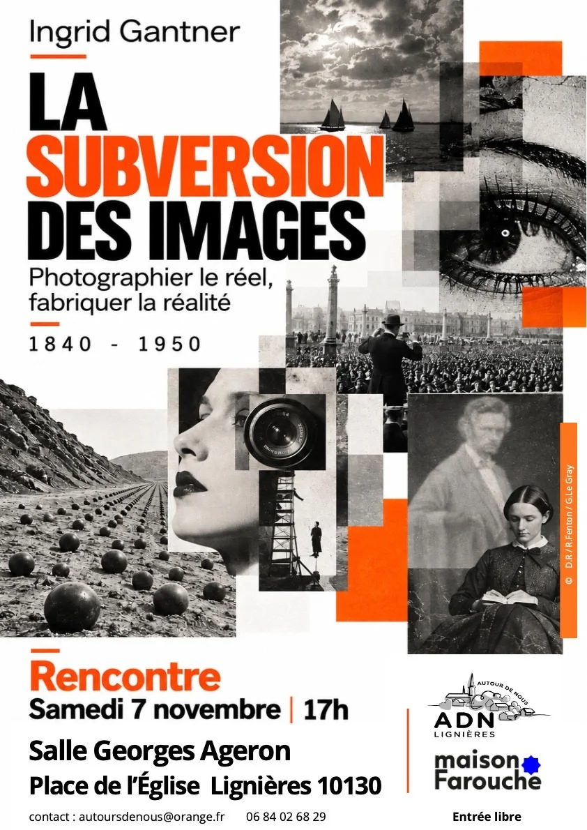 La subversion des images - Rencontre avec Ingrid Gantner – Lignières / Aube (Salle Georges Ageron) (affiche de l’événement)