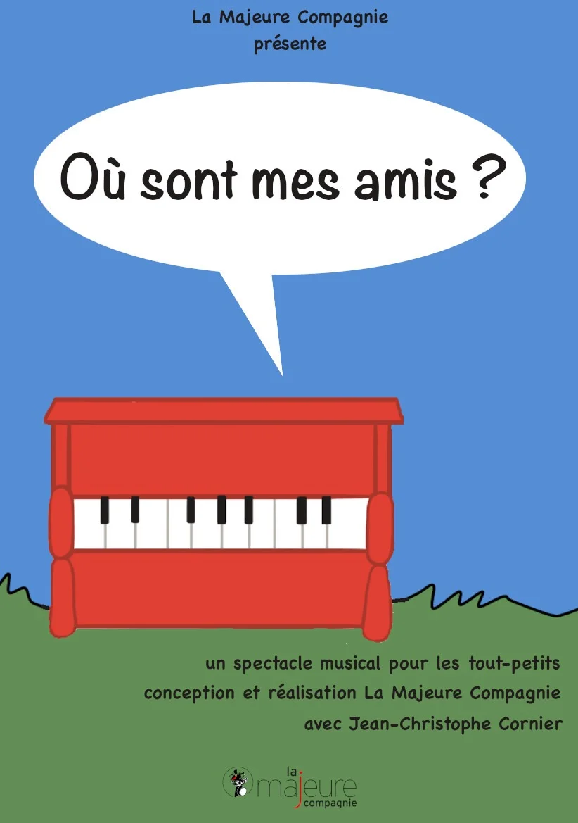 Où sont mes amis / Spectacle musical de 6 mois à 3 ans – Auxerre (Théâtre Lascènee des quais) (affiche de l’événement)