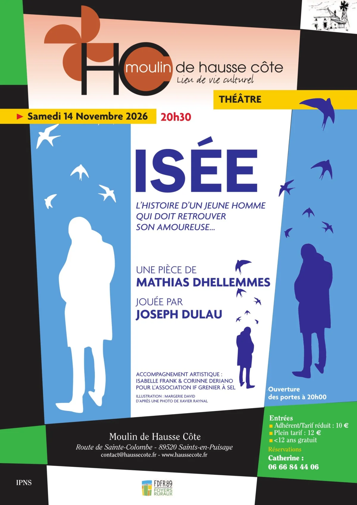 Théâtre : "Isée" / Une pièce de Mathias Dhellemmes, jouée par Joseph Dulau avec une mise en scène de Isabelle Franck et Corinne Deriano – Saints en Puisaye (Moulin de Hausse Côte) (affiche de l’événement)