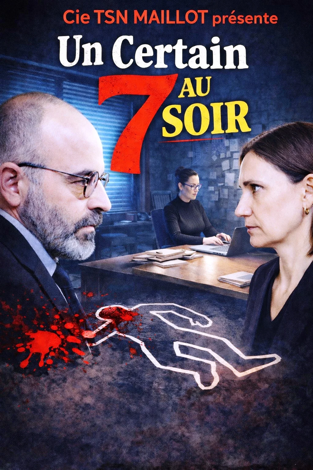 Un certain 7 au soir - Cie TSN Maillot 89 – Maillot (Salle des fêtes) (affiche de l’événement)