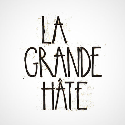 La Grande Hâte