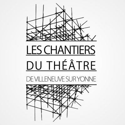 Les Chantiers du Théâtre de Villeneuve sur Yonne