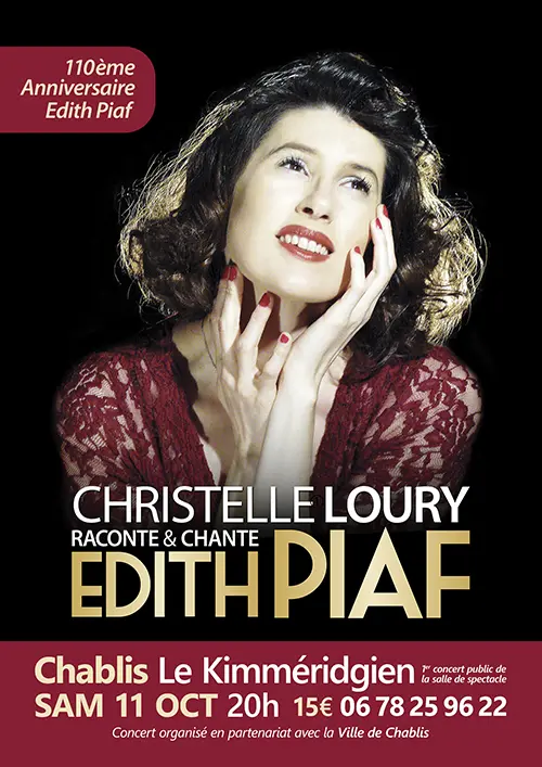 Concert "Revivre l'Emotion Edith Piaf" : Christelle Loury raconte et chante Edith Piaf dans le cadre du 110ème anniversaire de sa naissance (nouvelles chansons au programme) – Chablis (Le Kimméridgien / Nouvelle salle de spectacle) (affiche de l’événement)