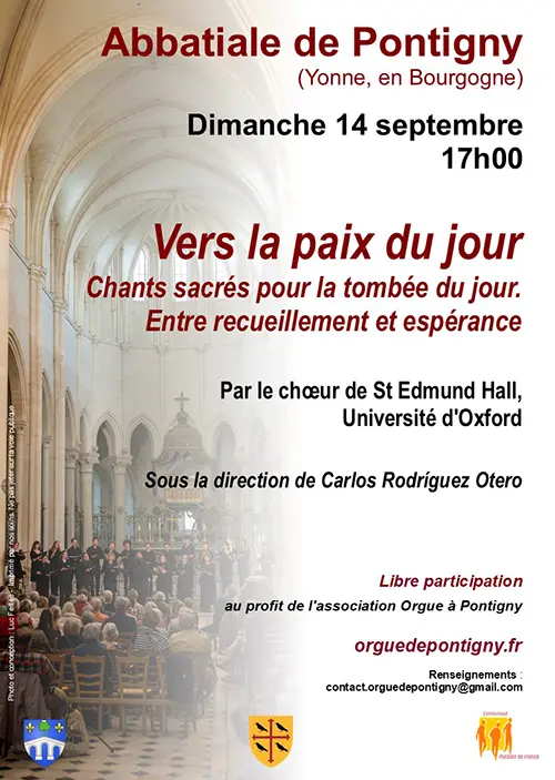 Concert "Vers la paix du jour" (Chants sacrés pour la tombée du jour / Entre recueillement et espérance) par le chœur de St Edmund Hall, Université d'Oxford / Sous la direction de Carlos Rodríguez Otero – Pontigny (Abbatiale) (affiche de l’événement)