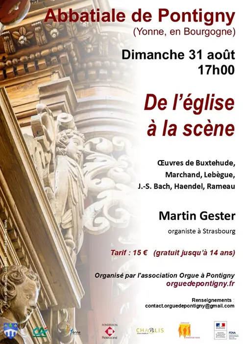 Concert d'orgue "De l’église à la scène" par Martin Gester   (organiste à Strasbourg / Œuvres de Buxtehude,  Marchand, Lebègue, J.-S. Bach, Haendel, Rameau) – Pontigny (Abbatiale) (affiche de l’événement)