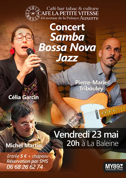 Concert Samba Bossa Nova Jazz avec Célia Garcin (chant) accompagnée par Michel Martin et Pierre-Marie Tribouley (guitares) – Auxerre (La Baleine / 44 avenue de Puisaye) (affiche de l’événement)