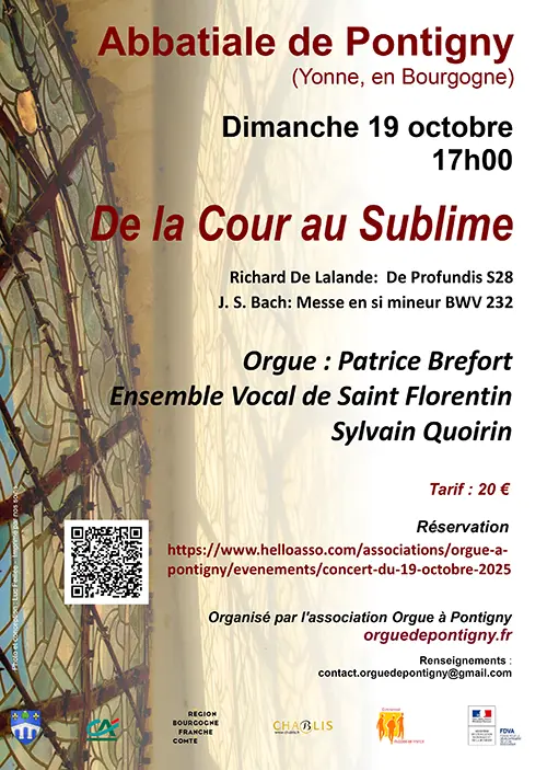 Concert "De la Cour au Sublime" avec l'Ensemble Vocal de Saint-Florentin (direction Sylvain Quoirin) et Patrice Brefort à l'orgue (oeuvres de Richard De Lalande : De Profundis S28 et J. S. Bach: Messe en si mineur BWV 232) – Pontigny (Abbaye) (affiche de l’événement)