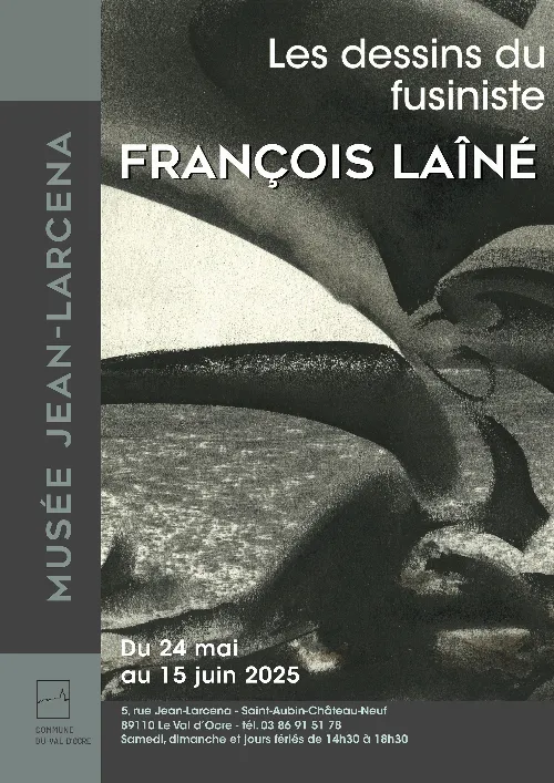 Exposition "Les dessins du fusiniste" par François Laîné – Saint-Aubin-Château-Neuf / Le Val d'Ocre (Musée Jean Larcena / 5 rue Jean Larcena) (affiche de l’événement)