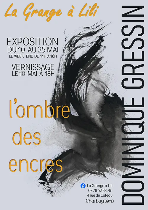 Exposition "l'ombre des encres" par Dominique Gressin – Charbuy (La Grange à Lili) (affiche de l’événement)