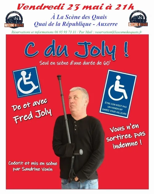 "C du Joly !" de et avec Fred Joly (seul en scène coécrit et mis en scène par Sandrine Vonin) – Auxerre (La Scène des Quais) (affiche de l’événement)