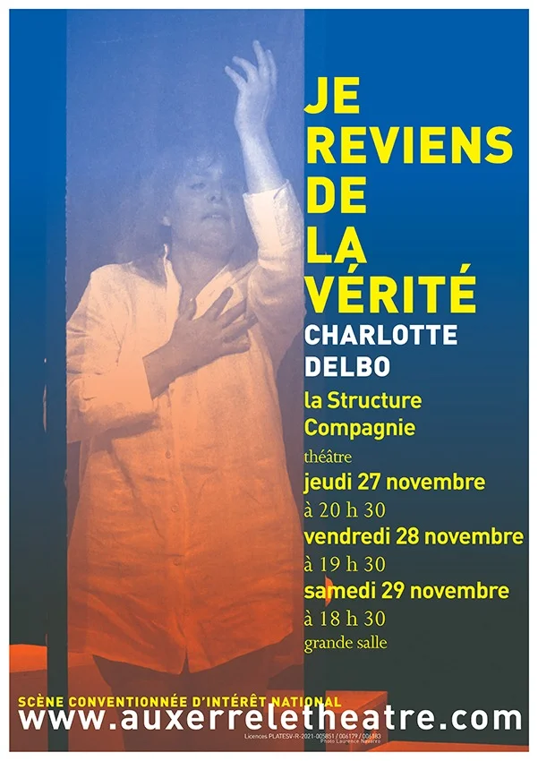 Théâtre : "Je reviens de la vérité" Charlotte Delbo / Par la Structure Compagnie – Auxerre (Théâtre d'Auxerre) (affiche de l’événement)
