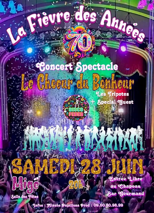 Concert Spectacle "La Fièvre des Années 70"  par le Choeur du Bonheur – Migé (Salle des Fêtes / Place de la Mairie) (affiche de l’événement)