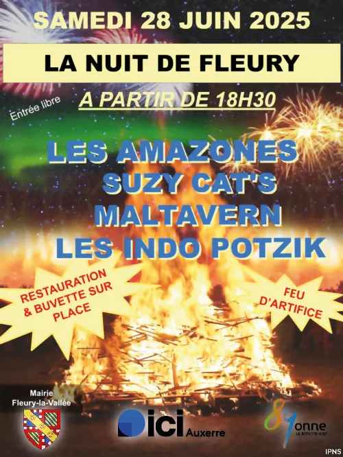 La Nuit de Fleury : concerts avec Les Amazones + Suzy Cat's + Maltavern + Les Indo Potzik et grand Feu d'artifice – Fleury la Vallée (Site de la salle polyvalente) (affiche de l’événement)
