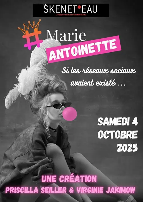 Spectacle "#Marie-Antoinette" une création de et avec Priscilla Seiller et Virginie Jakimow (Comédie musicale / Humour) – Monéteau (Skenet'Eau) (affiche de l’événement)