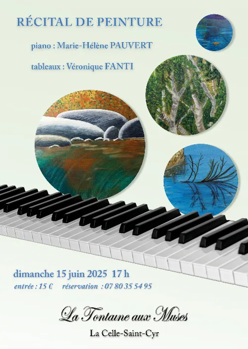 Récital de Peinture avec Marie-Hélène Pauvert (piano) et  Véronique Fanti (tableaux) – La Celle-Saint-Cyr (La Fontaine aux Muses) (affiche de l’événement)