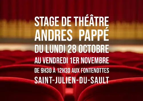 Stage de théâtre avec Andres Pappé – Saint-Julien-du-Sault (IME des Fontenottes / 5 rue du four) (affiche de l’événement)