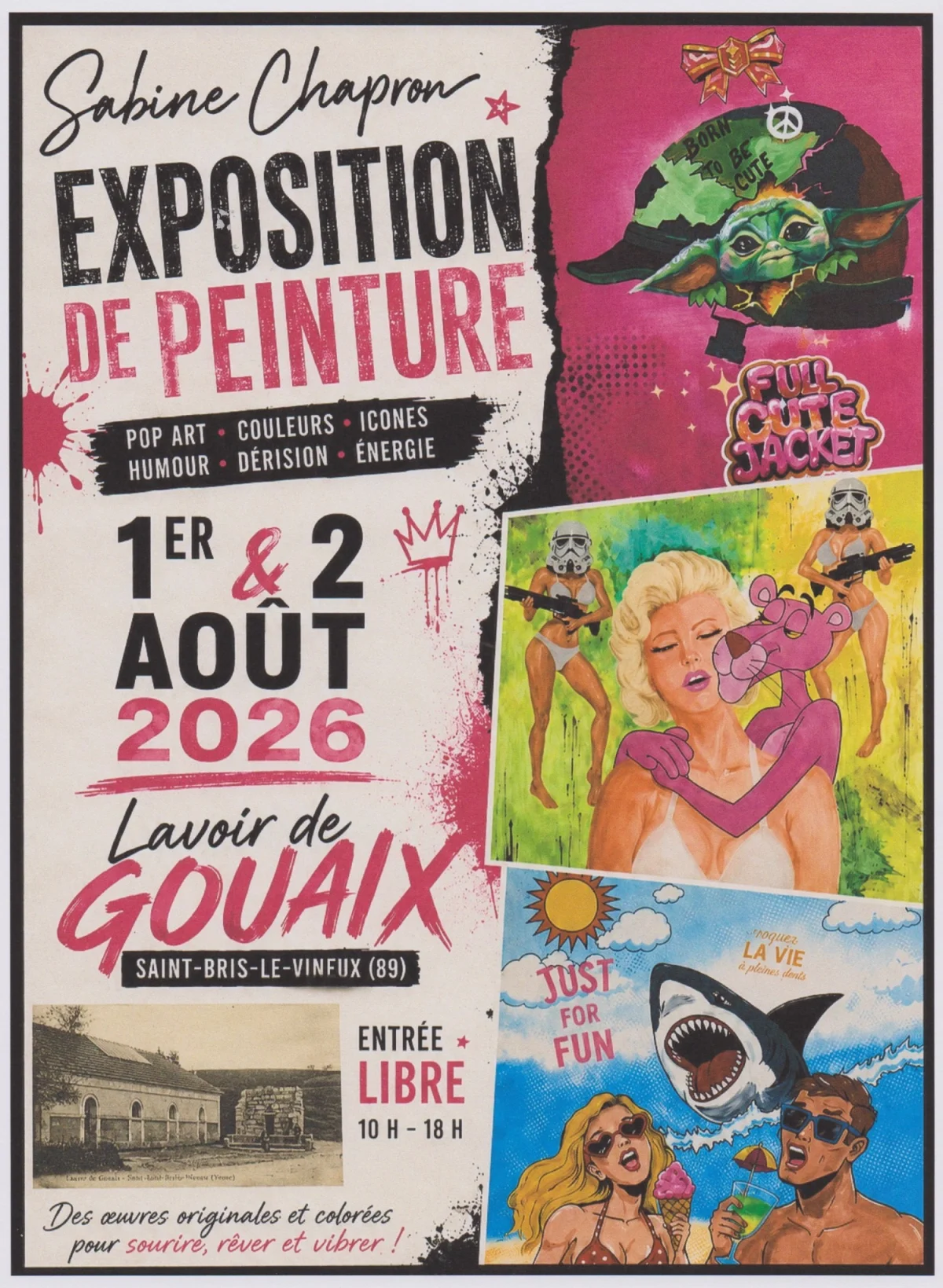 Exposition de peinture avec Sabine Chapron : Pop art, couleurs, icônes, humour, dérision, énergie (œuvres originales et colorées pour sourire, rêver et vibrer) – Saint-Bris-le-Vineux (Lavoir de Gouaix - D956 - sortie de St Bris en direction de Saint-Cyr) (affiche de l’événement)