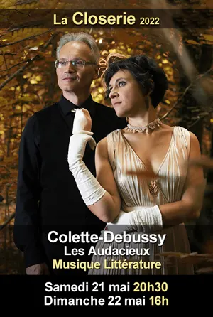Spectacle : Les Audacieux / Colette - Debussy par Mathilde Maumont et Jean-Philippe Guillo (musique et littrature / textes de Colette et oeuvres de Debussy)