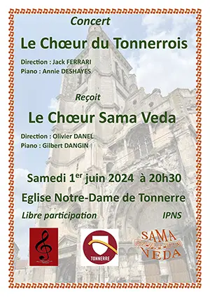 Concert : Le Choeur du Tonnerrois (Direction Jack Ferrari / Piano : Annie Deshayes) reoit le Choeur Sama Veda (Direction Olivier Danel / Piano : Gilbert Dangin)