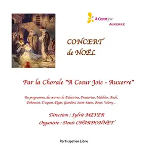 Concert de Noël avec la chorale A Coeur Joie d'Auxerre (chants polyphoniques classiques et de Noël allant du XVIe S. à nos jours / Direction : Sylvie Meyer / Orgue : Denis Chardonnet)