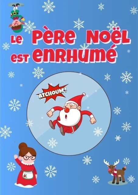 LE PERE NOEL EST ENRHUME OFFERT PAR LE COLLECTIF DES QUAIS – Auxerre (Péniche théâtre La scène des quais) (affiche de l’événement)