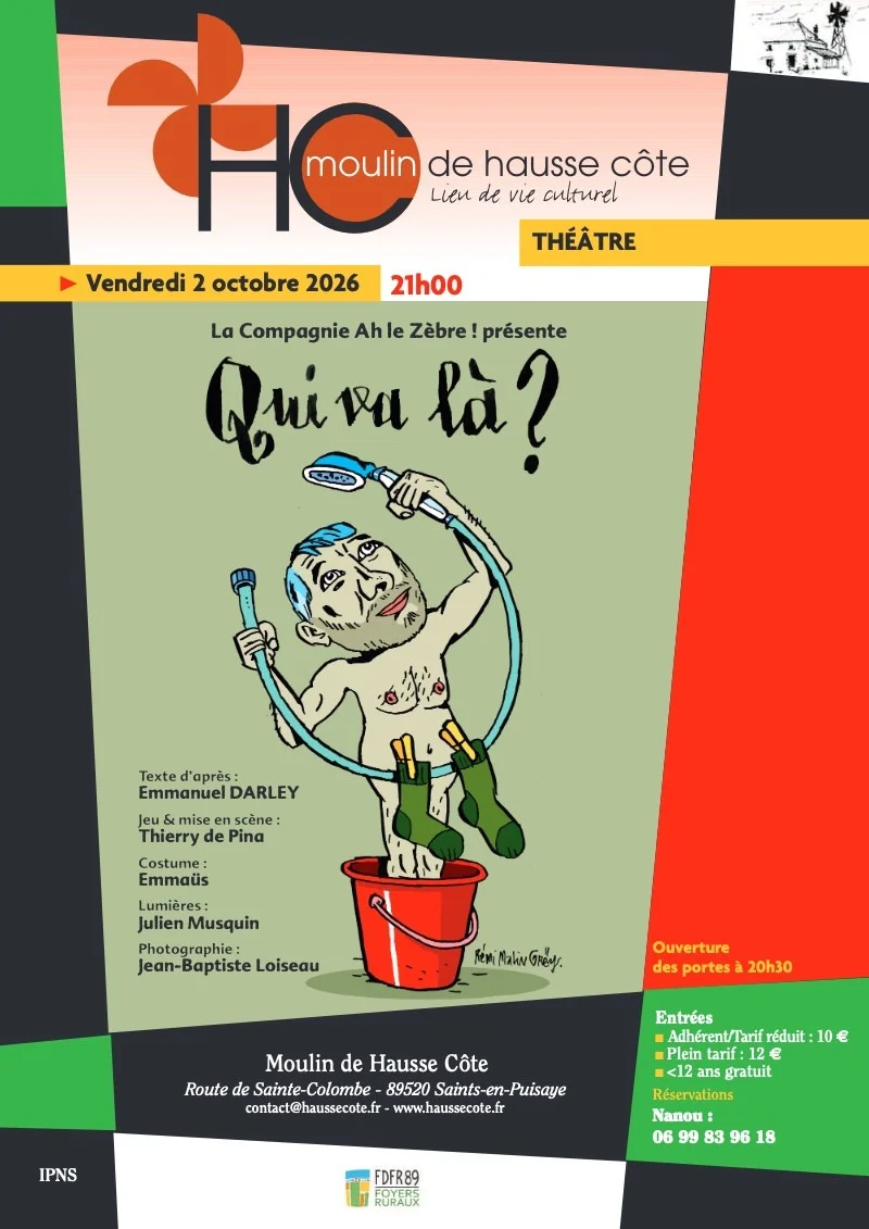 Théâtre : "Qui va là ?" présenté par la Compagnie Ah le Zèbre. Pièce d'Emmanuel Darley, avec Thierry de Pina – Saints en Puisaye (Le Moulin de Hausse Côte) (affiche de l’événement)